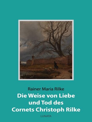 cover image of Die Weise von Liebe und Tod des Cornets Christoph Rilke